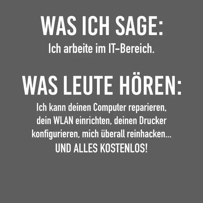 IT-Bereich Informatiker Programmierer IT-Spruch