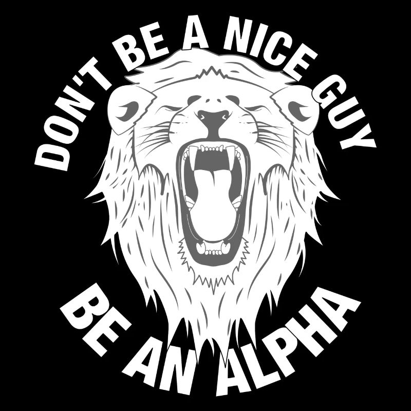 Don't be a Nice guy – be an ALPHA Lion Löwe