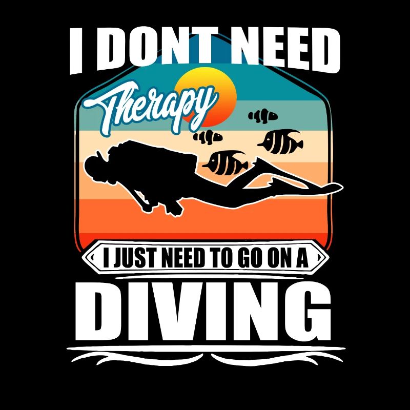 I don't need therapy I just dive - Scuba Diving