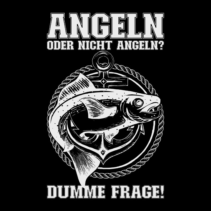 Angeln oder nicht angeln? Angler Männer Sprüche