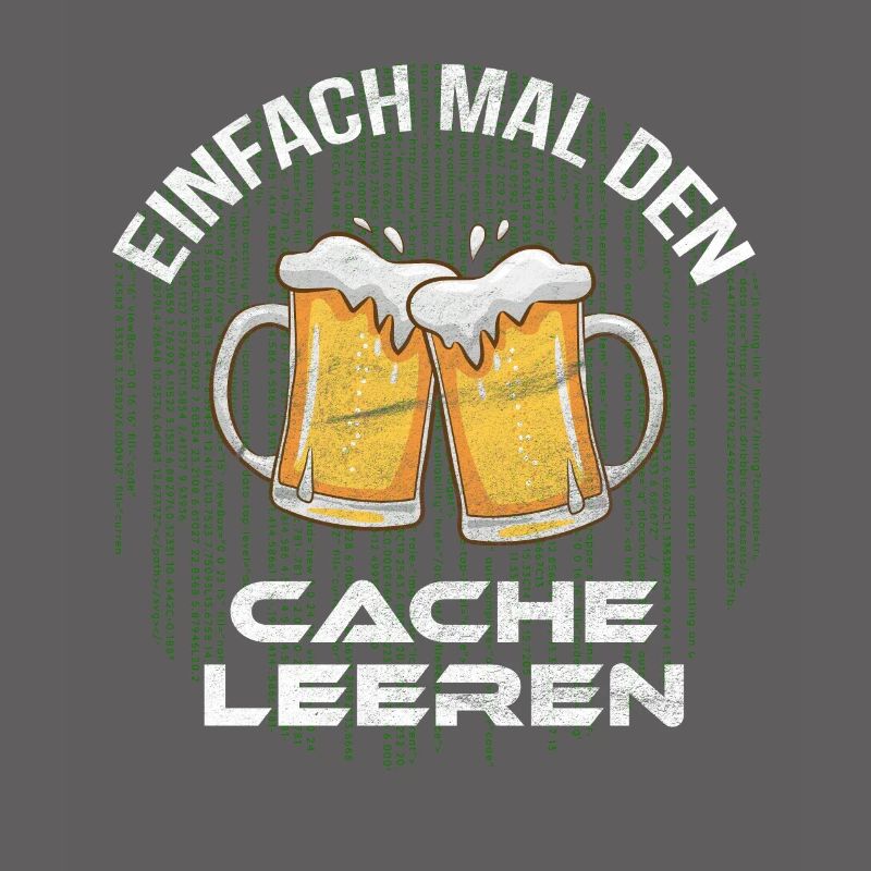 Cache leeren mit Bier Informatiker Programmierer