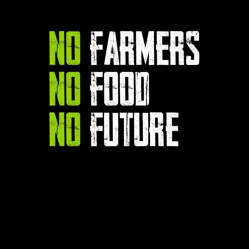 Pas d’agriculteurs - Pas de nourriture - Pas d’avenir - Farmer Farmer