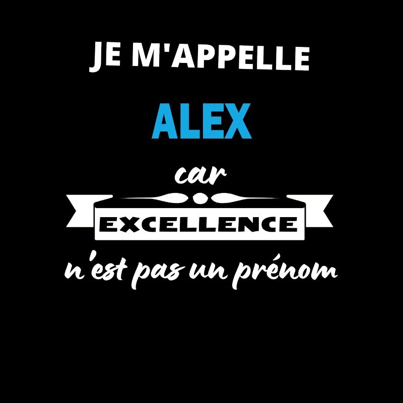 Je m'appelle excellence Alex