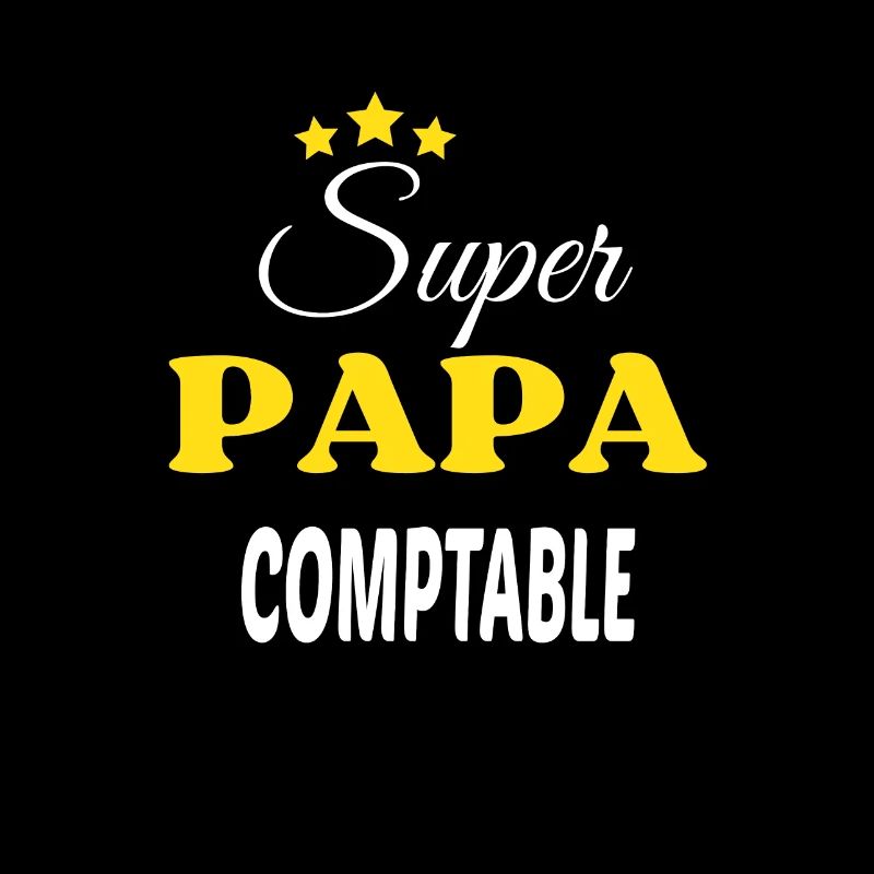 Super Papa COMPTABLE ANNIVERSAIRE