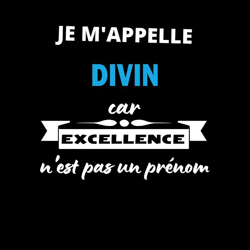 Je m'appelle excellence Divin