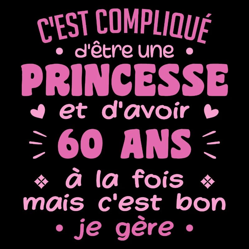 Femme Princesse Anniversaire 60 Ans