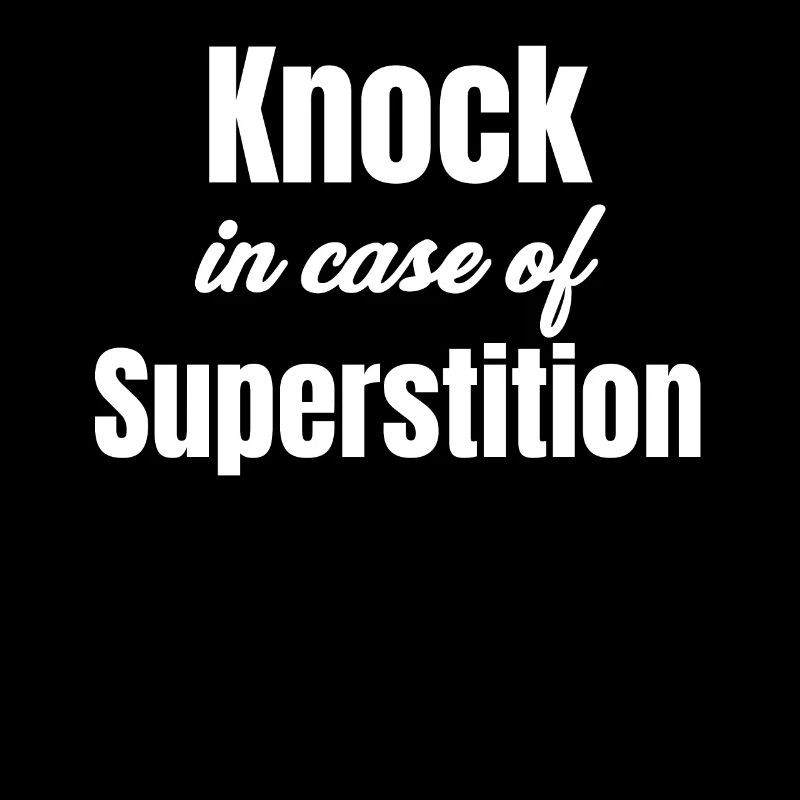 knocking at superstition, funny misfortune, occult