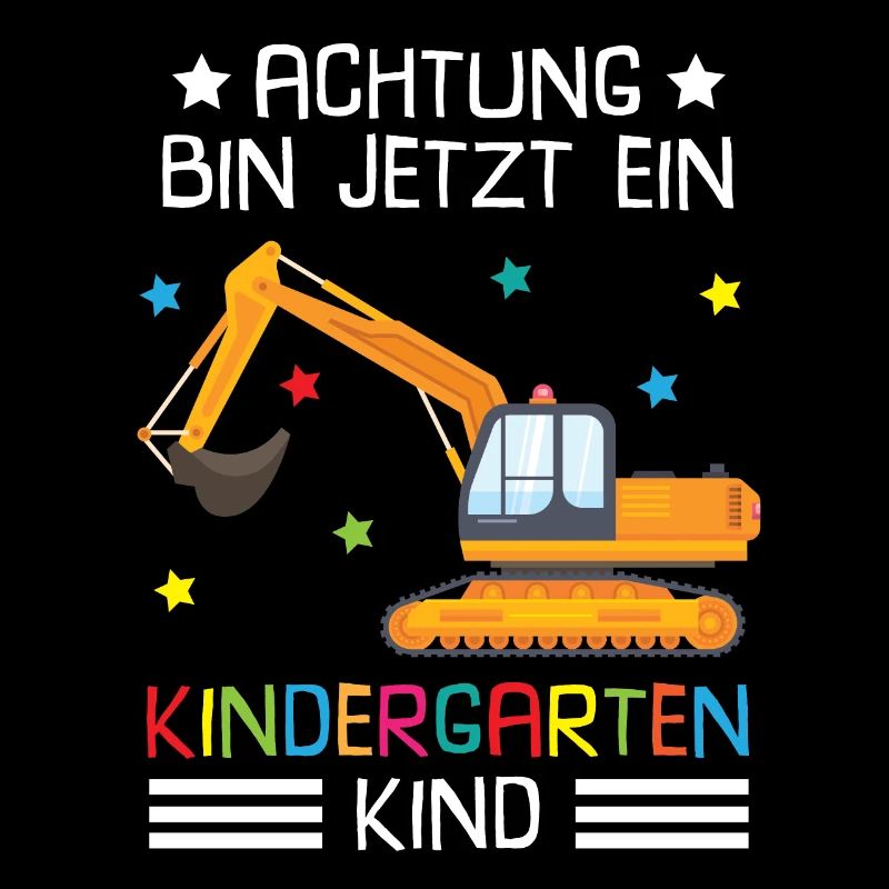 Ich Bin Jetzt Ein Kindergartenkind Bagger