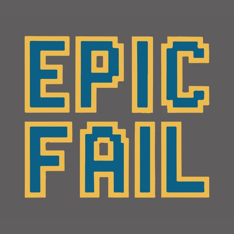 Epic fail - retro 8-bit gaming meme