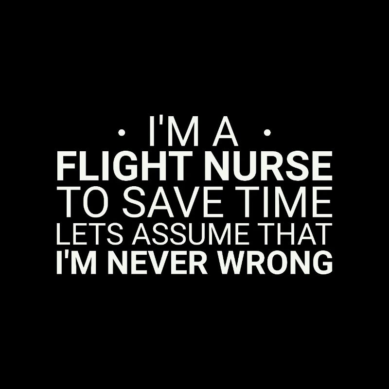 Flight Nurse Never Wrong Air Rescue