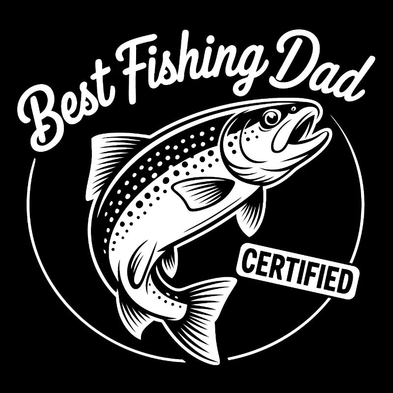 Best Angler Dad Certified