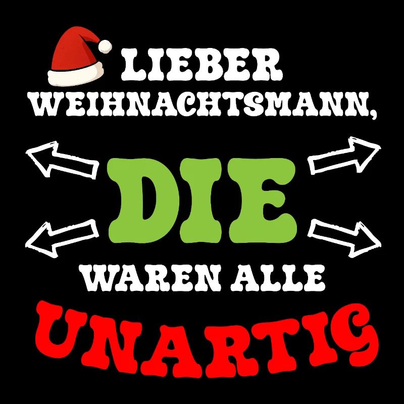 Lieber Weihnachtsmann DIE waren unartig