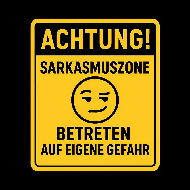 Sarkasmuszone Ironie Witziges Statement-Shirt