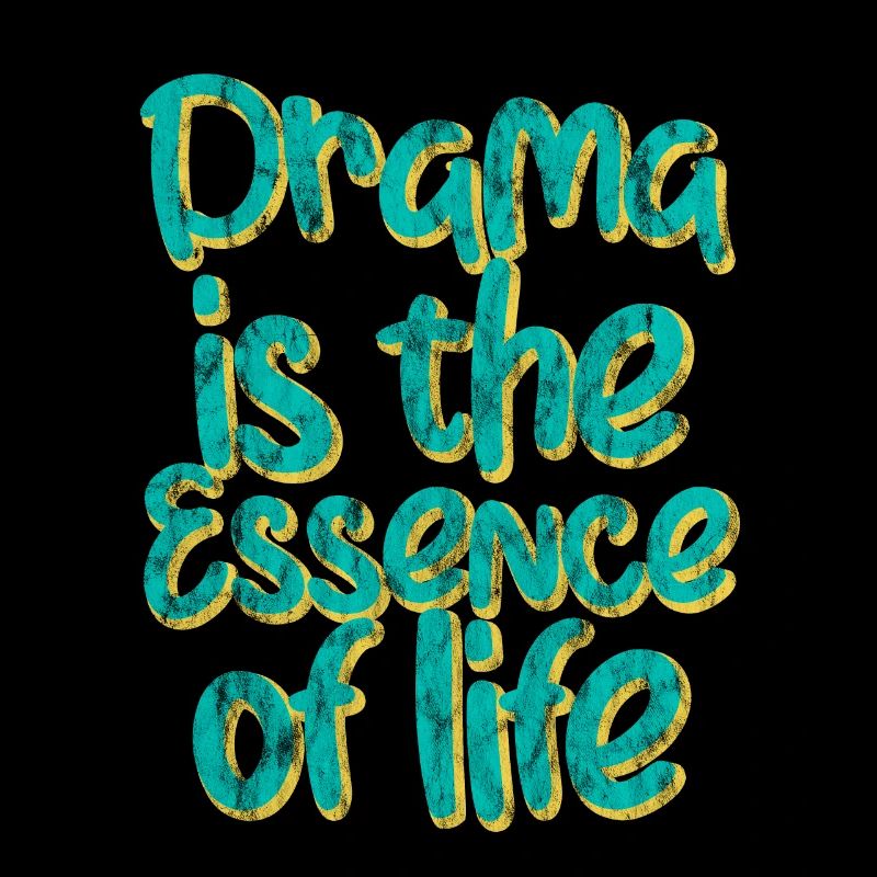 Le drame est l’essence de la vie 3