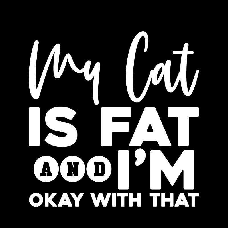 Mon chat est gros et je suis d’accord avec ça 3