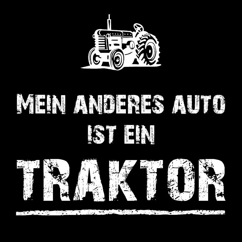 Mein anderes Auto ist ein Traktor!