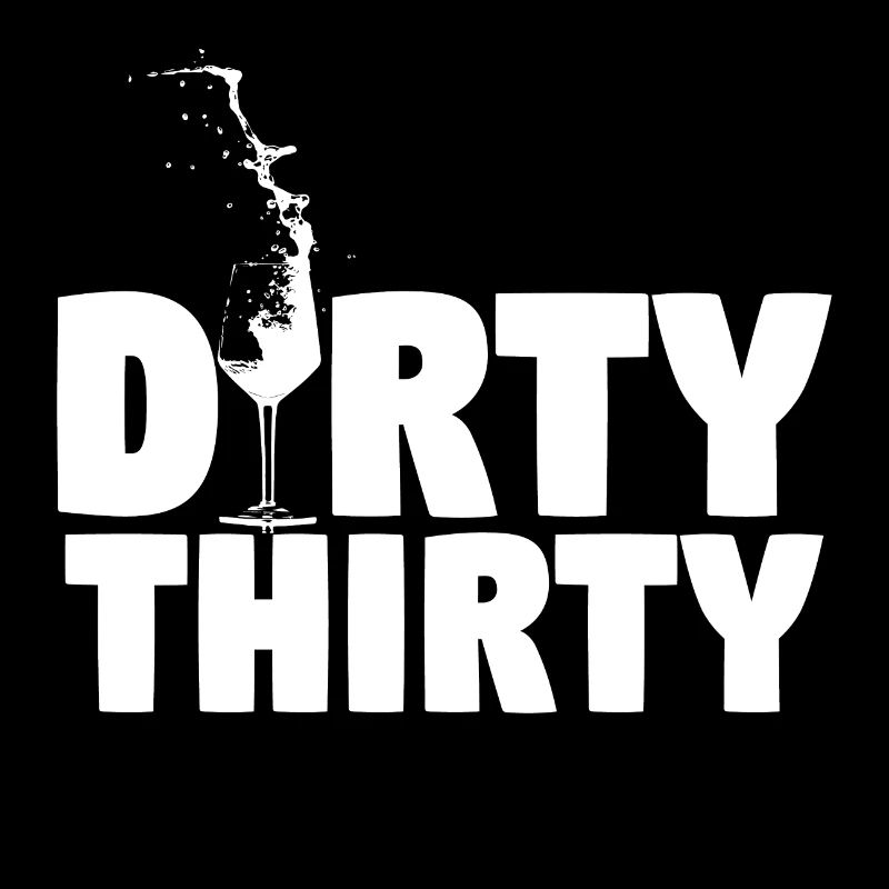 Dirty thirty!