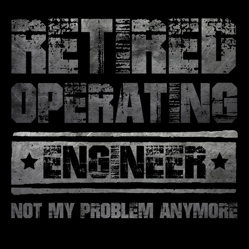 Funny pensioner saying operating engineer