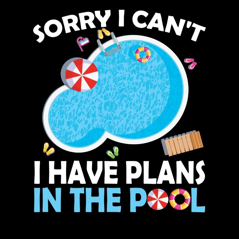 I can't I have plans for the pool sorry
