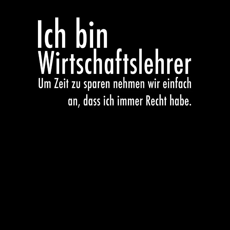 Lehrer Wirtschaft lustiger Spruch Geschenk witzig