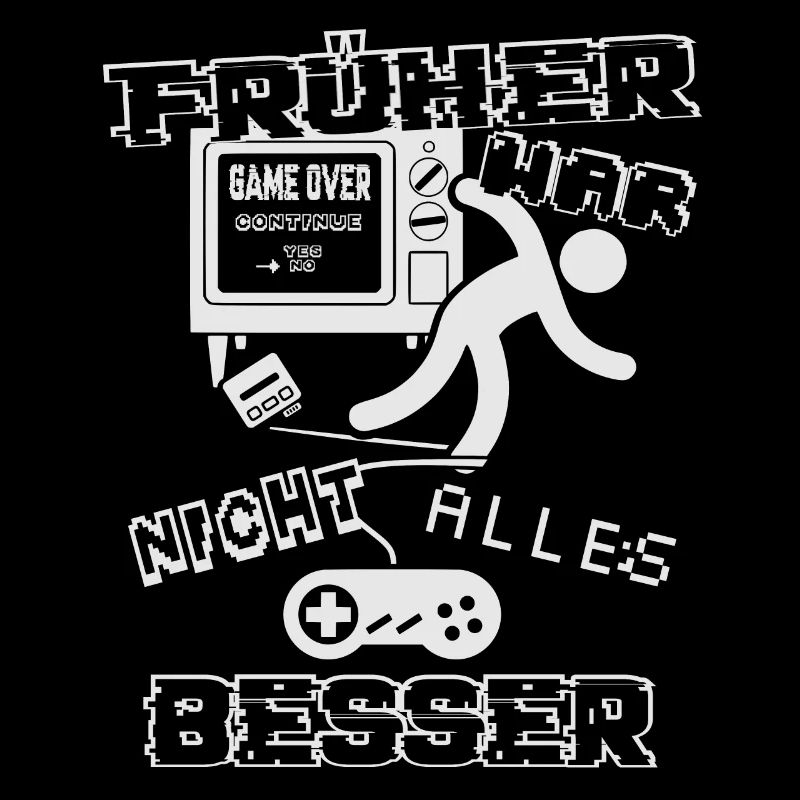 Früher war nicht alles besser