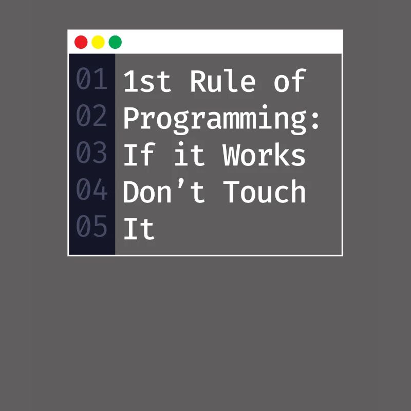 1st Rule Of Programming Programmer Coding