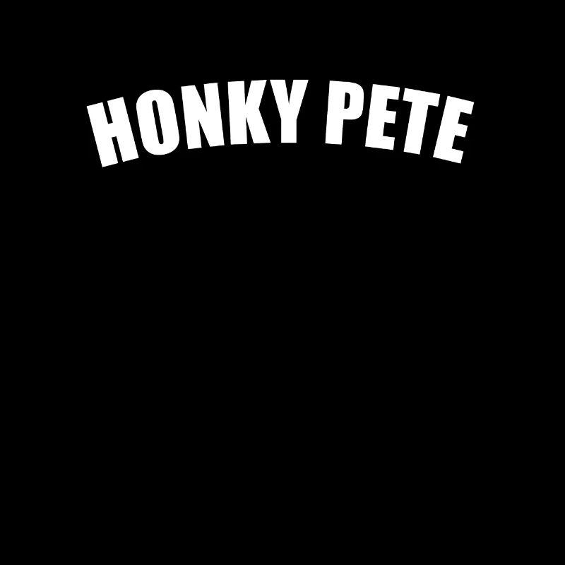 HONKY PETE Honky Pete