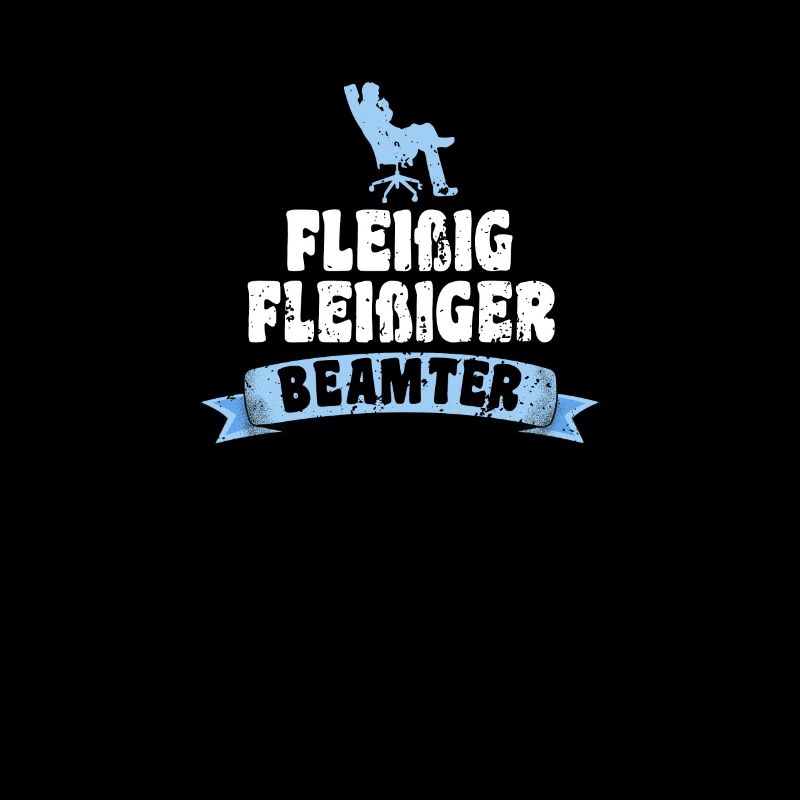 Fleißiger Beamter Beamten Spruch