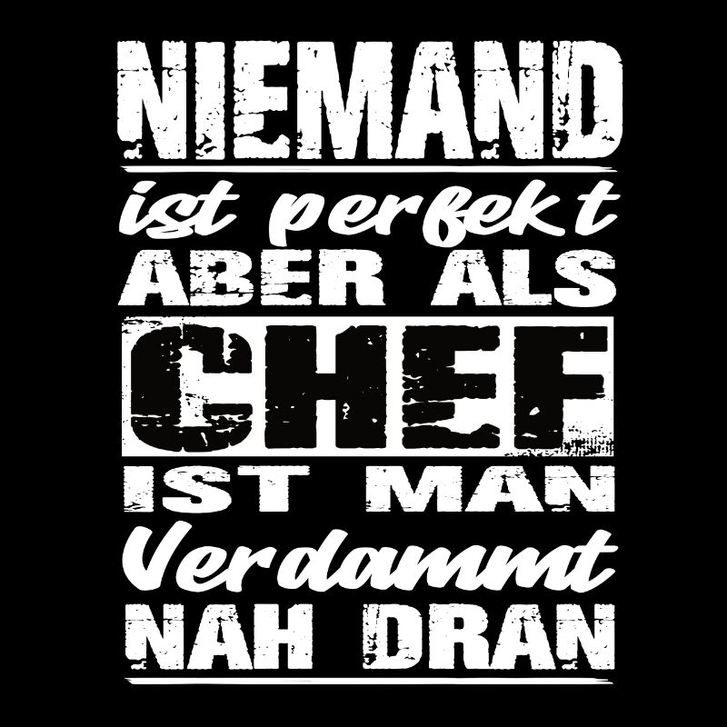 Chef Chef Sprüche Handwerk Baustelle
