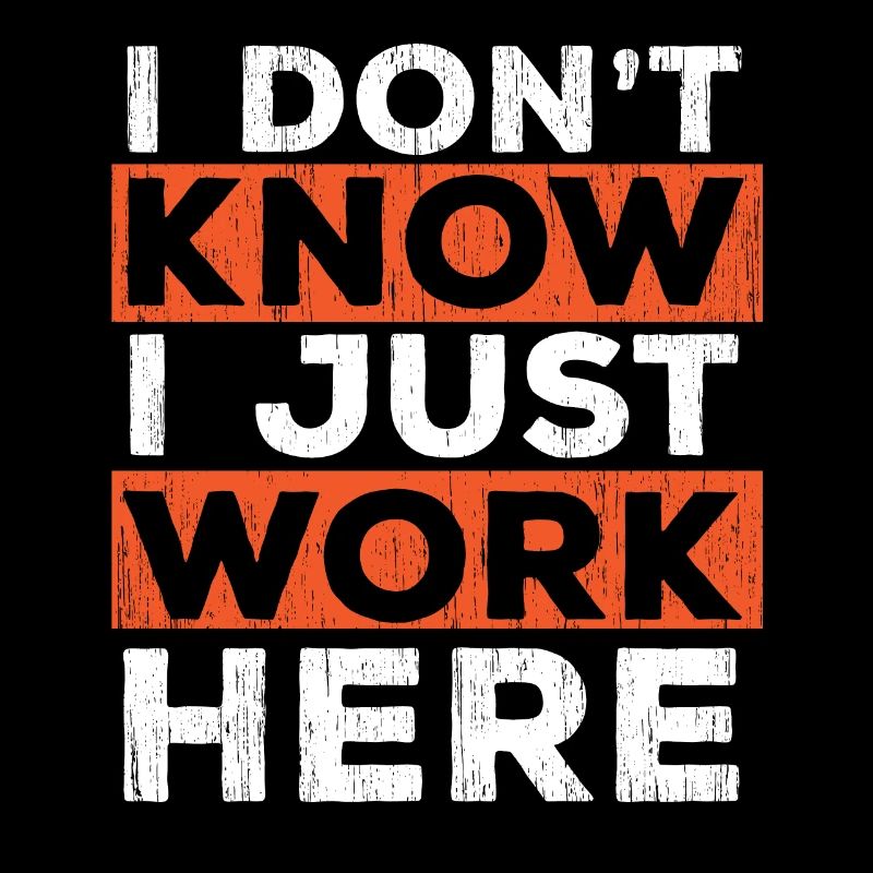 I don't know I just work here