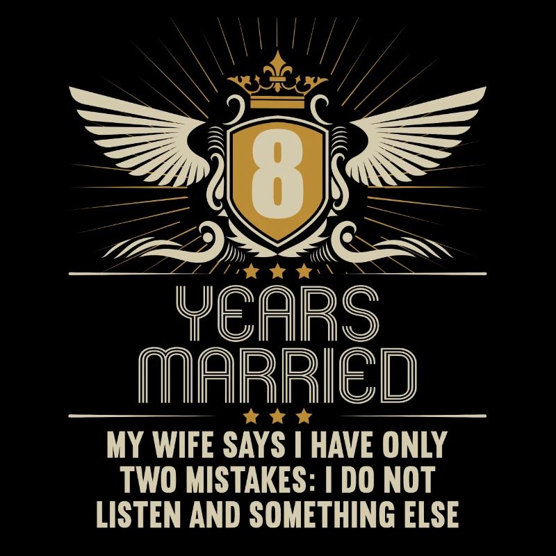8 years married only 2 mistakes 8.Wedding anniversary