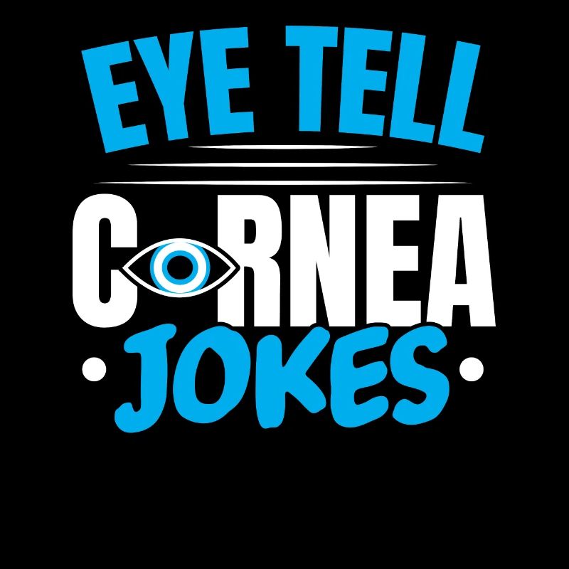 Eye say cornea blagues Optométriste opticien