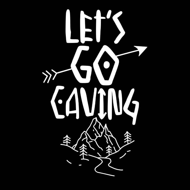 Let's Go To Cave Cave Caving Cave Hiking