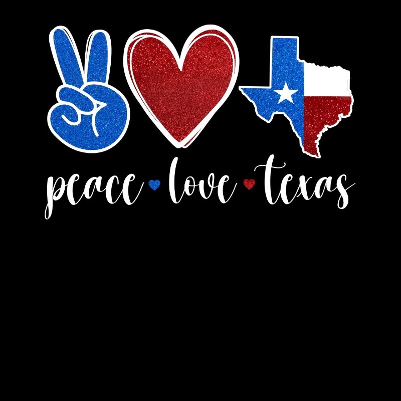 Peace Love Texas Pride Texan Texan