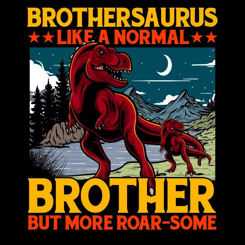 Brothersaurus like a normal Brother but more Roar