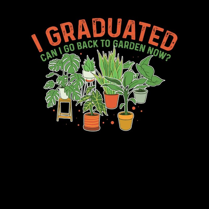 Graduated Can I Go Back Garden Garten Gärtner