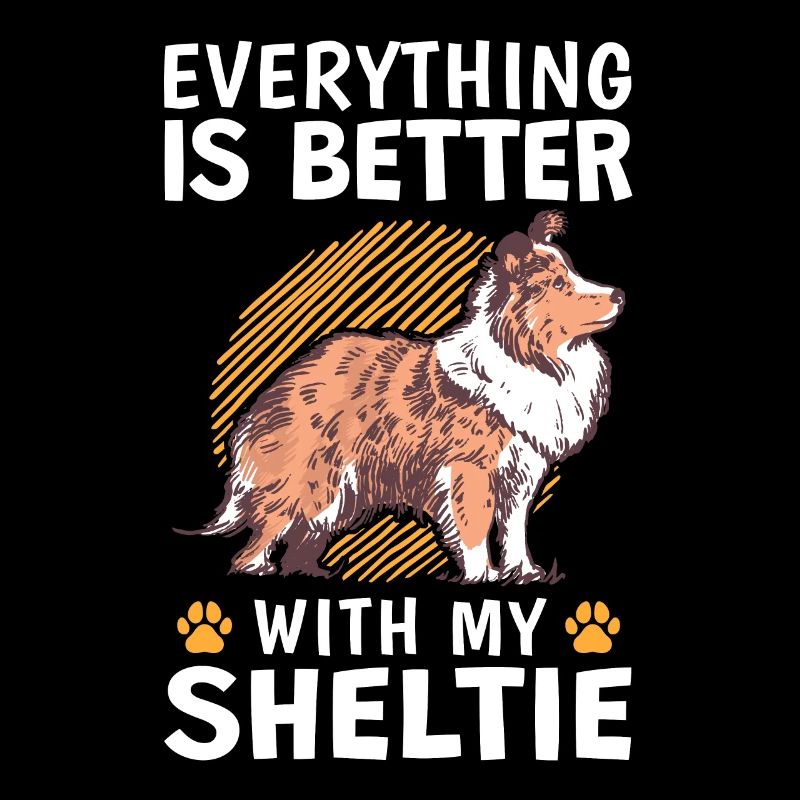 Everything is better with a Shetland Sheepdog