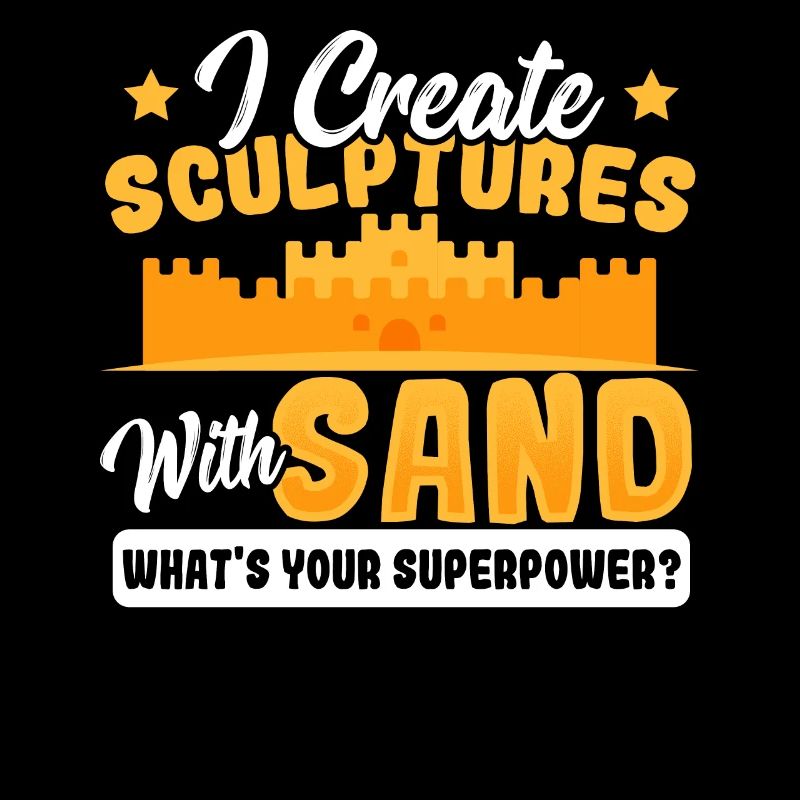 I create Sculptures with Sand Superpower? Sand