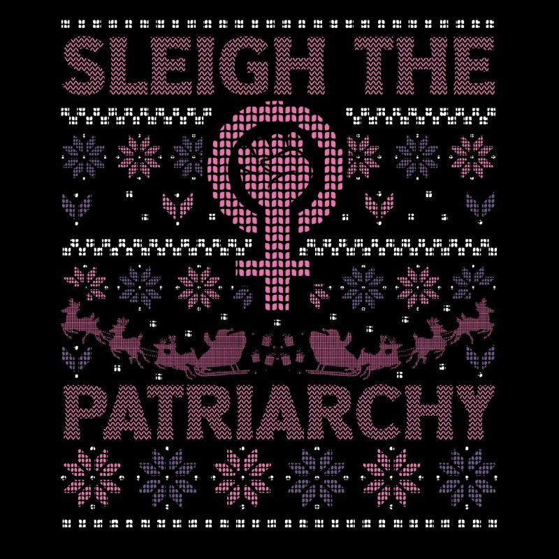 Sleigh The Patriarchy