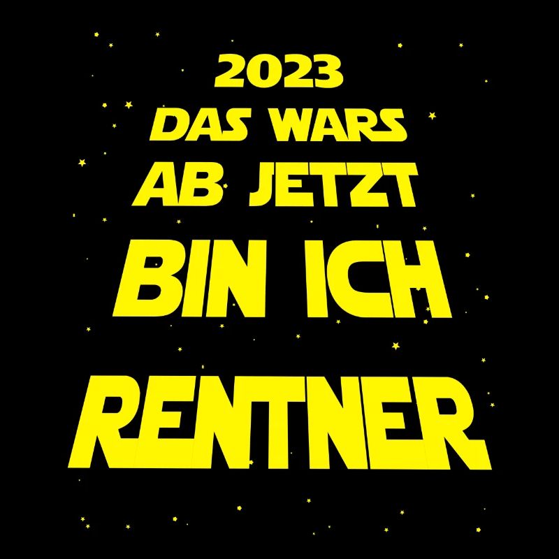 2023 Das Wars Ab Jetzt Bin Ich Rentner