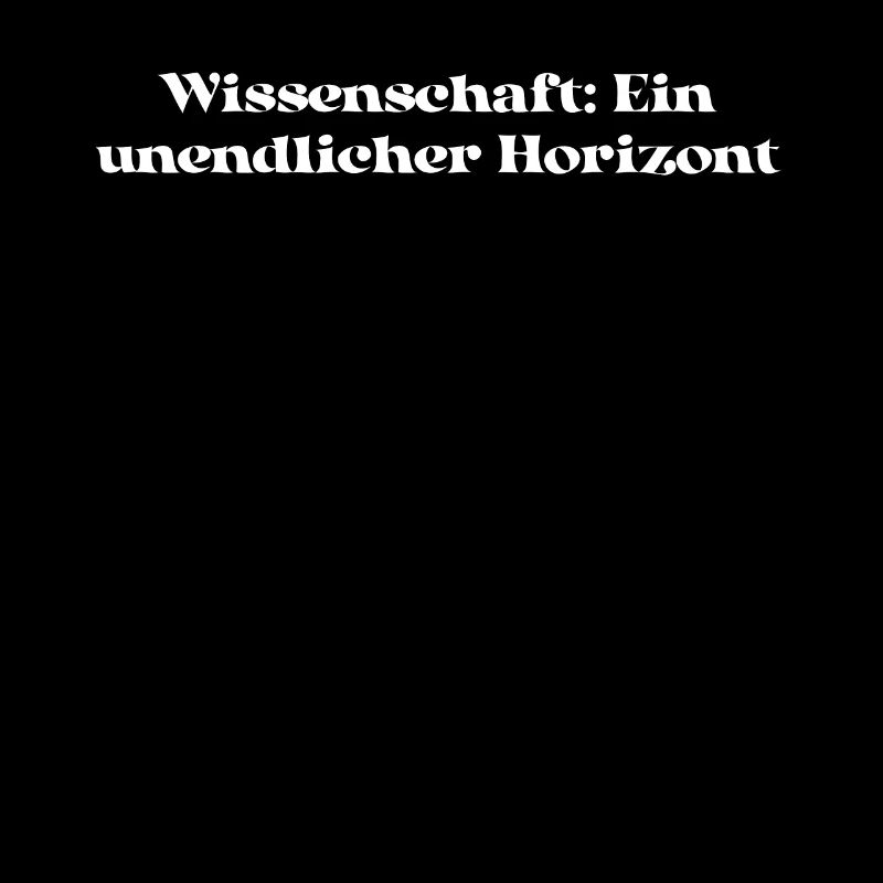 Wissenschaft - Wissenschaft: Ein unendlicher