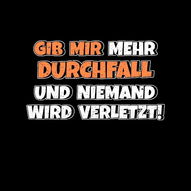 Gib mir Durchfall und niemand wird verletzt