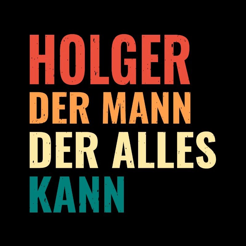 Holger Der Mann Der Alles Kann Vorname Holger