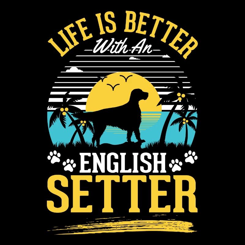 Das Leben ist besser mit English Setter