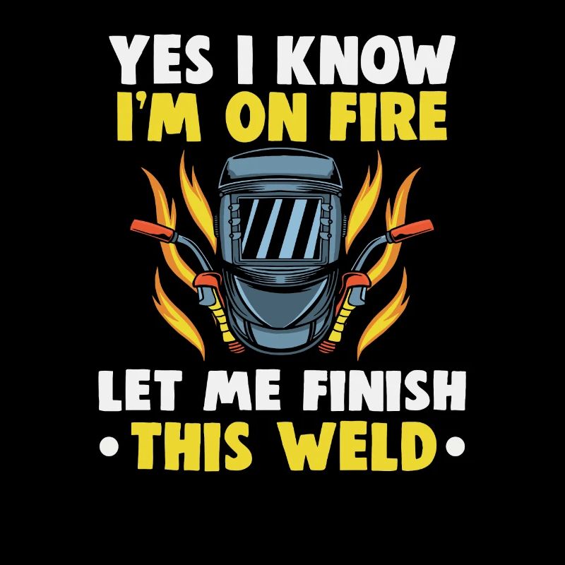 Welder Saying Design for Metalworkers