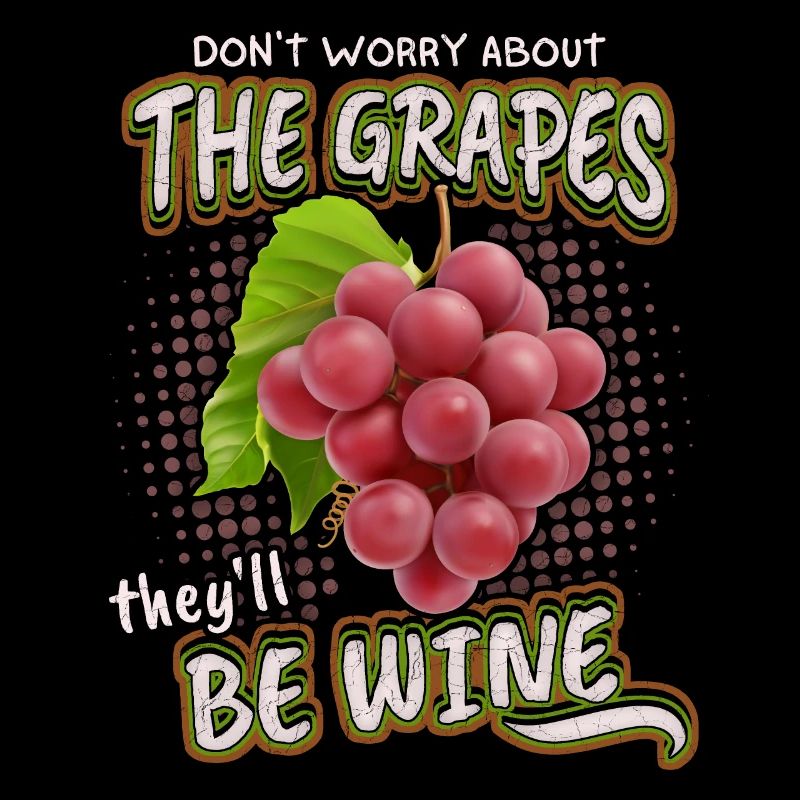 Lustiger Wein Spruch, Weintrauben, Weintrinker Pun