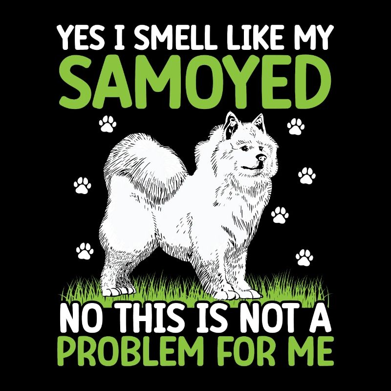 I smell like Samoyed sled dog