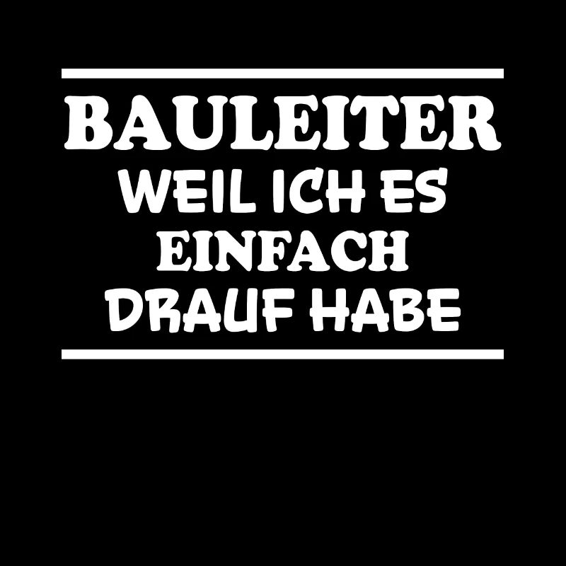 Bauleiter Spruch Baustelle Fun Bauleiter Geschenk