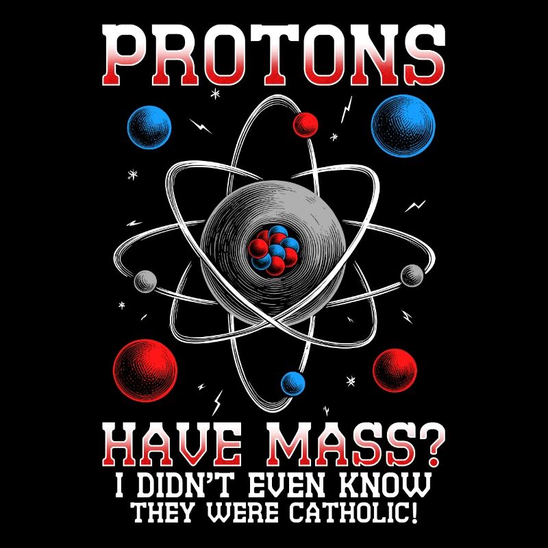 Nuklearingenieur Kerntechniker Protons Have Mass?