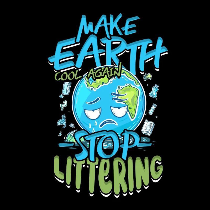 Umweltschutz Make Earth Cool Again Stop Littering